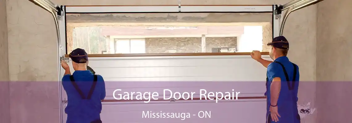 Garage Door Repair Mississauga - ON